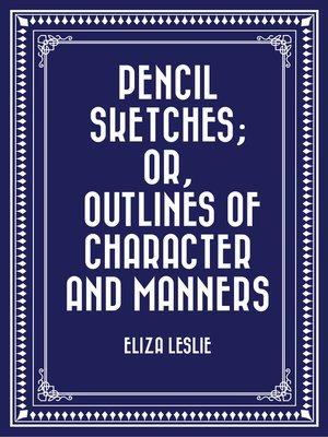 cover image of Pencil Sketches; or, Outlines of Character and Manners